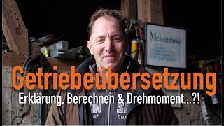 Getriebeübersetzung  Erklärung Berechnen amp Drehmoment Erklärt vom Kfz Meister [upl. by Nitsirhc956]