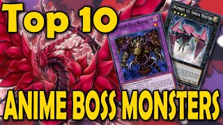 Top 10 Anime Boss Monsters in YGO [upl. by Ecienaj]