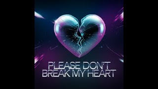 Lucasmoficial  Please Dont Break My Heart Official Audio [upl. by Eitsirhc279]