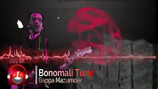 Bonomali Tumi Poro Jonome Hoyo Radha  Bappa Mazumder [upl. by Randene]