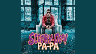 Scooby Doo Papa [upl. by Zamora]