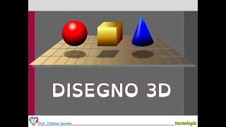 Disegno 3D  Classi 3 [upl. by Paine]