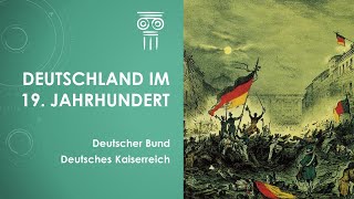 Geschichte Deutschland im 19 Jahrhundert einfach und kurz erklärt [upl. by Ebanreb]