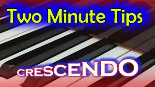 How To Crescendo  Two Minute Tip [upl. by Nob]