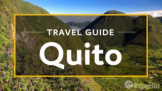 Quito Vacation Travel Guide  Expedia [upl. by Jasmin]