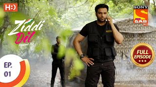 Ziddi Dil Maane Na  ज़िद्दी दिल माने ना  Ep 01  Full Episode  30th August 2021 [upl. by Severin]