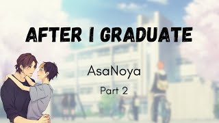 After I Graduate  AsaNoya  part 2 [upl. by Barram]