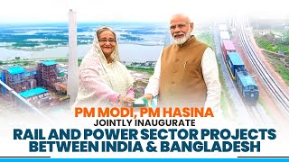 PM Modi PM Hasina jointly inaugurate rail and power sector projects between India amp Bangladesh [upl. by Sesiom335]