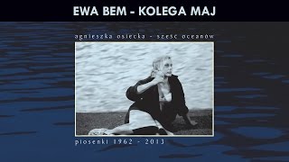 Ewa Bem  Kolega maj [upl. by Edmee]