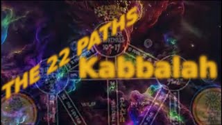 THE 22 PATHS in Kabbalah [upl. by Swaine676]