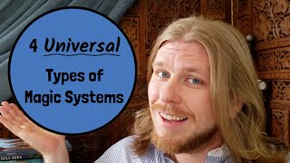 The Four Universal Types of Magic Systems [upl. by Tenej]