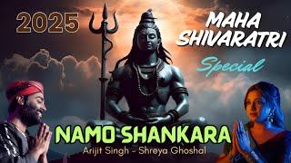 Namo Shankara Mere Shankara  Maha Shivaratri Special Song 2025  Arijit Singh amp Shreya Ghoshal [upl. by Kcirrad504]