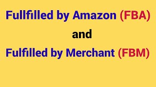 what is fulfillment by amazon  what is fulfillment by merchant  FBA  FBM [upl. by Nagram]