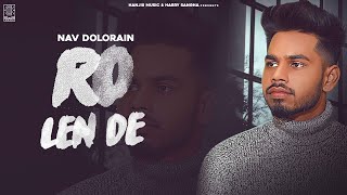 New Punjabi Songs 2021  RO LAIN DE  NAV DOLORAIN FULL SONG   Latest Punjabi Songs 2021 [upl. by Aileduab]