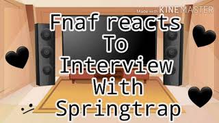 ●Fnaf reacts to interview with springtrap● [upl. by Buchalter]