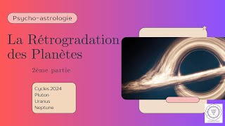 La Rétrogradation des Planètes 2ème partie [upl. by Neram]