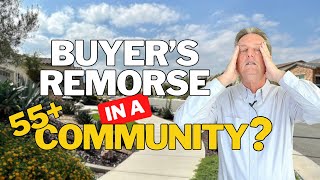 Overcoming Home Buyers Remorse Dealing With Regret In A 55 Community [upl. by Philender834]