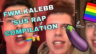 FWMKALEBB SUS RAP COMPILATION 🏳️‍🌈🔥🍆 [upl. by Newman]