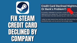 How To Fix Your Credit Card Information Has Been Declined By Your Credit Card Company Steam [upl. by Koy]