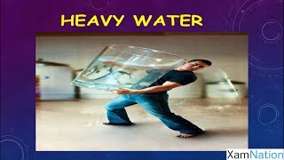 What is Heavy Water  Properties amp Uses of Heavy Water [upl. by Debera657]