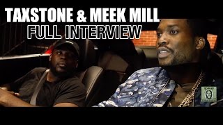 Taxstone Interviews Meek Mill Full Interview [upl. by Nerol]