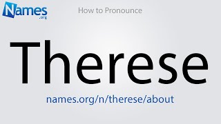 How to Pronounce Therese [upl. by Ramedlaw]