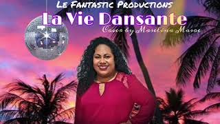 Maselina Masoe  La Vie Dansante Cover  Le Fantastic Productions [upl. by Erminna196]