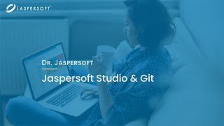 Dr Jaspersoft  Jaspersoft Studio amp Git [upl. by Euh]