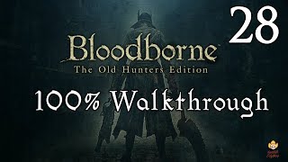 Bloodborne  Walkthrough Part 28 Great Pthumeru Ihyll [upl. by Nedak636]