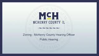 McHenry County Hearing Officer  Zoning Hearing 111224 [upl. by Hi]