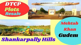 shankarpally hills DTCP Plots ReSale  MehtabKhan Gudem [upl. by Anjela438]