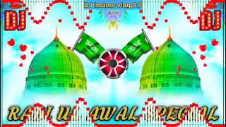 Rib UL awal special Dj naat  Miya Bhai no 1 Naat  full Dj Remaix 2024 DJ imams vlog 07 ¢¥ [upl. by Mortimer]