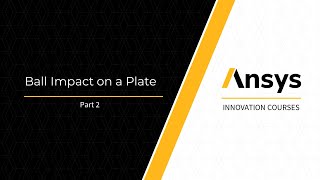 Ball Impact on a Plate Using Ansys LSDyna  Part 2 [upl. by Malley]