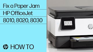 Fix a Paper Jam  HP OfficeJet AllinOne 8010 8020 Pro 8030 8020e 8030e Printers  HP Support [upl. by Ravo231]