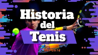 Historia del Tenis  El Deporte Blanco 🎾🏆🎾 [upl. by Male]