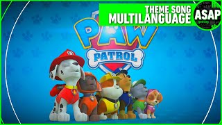 PAW Patrol Theme Song  Multilanguage Requested [upl. by Melak]