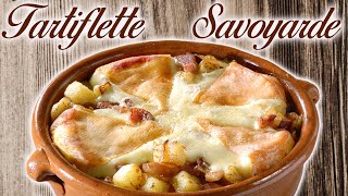 TARTIFLETTE SAVOYARDE  LA VRAI RECETTE [upl. by Netsirhk464]