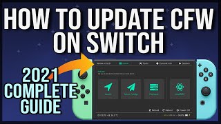 How to Update CFW on Switch  2021 Guide COMPLETE [upl. by Cornwall]