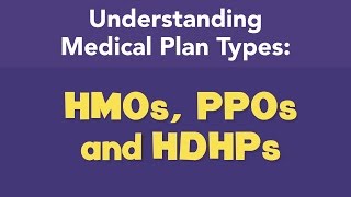 HMOs PPOs and HDHPs [upl. by Aeriel]