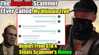 This Is The Angriest Scammer I Have Ever Called Scammer Gets Scammed By Dimitri From GTA 4 [upl. by Cresa]