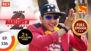 Baalveer Returns Season 2  Ep 336  Full Episode  6th April 2021 [upl. by Bakki]