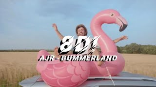 AJR  Bummerland  8D Audio [upl. by Aynatan]