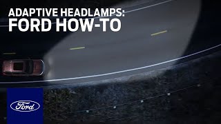 Adaptive Headlamps  Ford HowTo  Ford [upl. by Otho712]