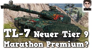 TL7  Neuer Tier 9 Marathon Premium  World of Tanks [upl. by Eon173]