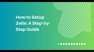 How to Setup Zelle A StepbyStep Guide [upl. by Anwahs660]