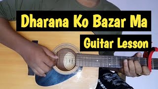 Dharana Ko Bazar Ma  Guitar Lesson [upl. by Aleac815]