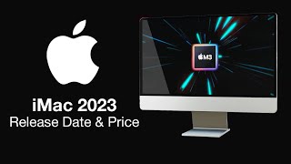 M3 iMac 2023 Release Date and Price  HUGE UPGRADE INSIDE [upl. by Bogey]