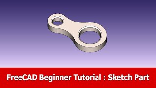 FreeCAD Beginner Tutorial  Sketch [upl. by Eiramaliehs]