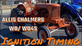 How to Set the Distributor Timing on a Allis Chalmers WdWd45 tractor [upl. by Zeugirdor]