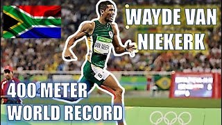 WAYDE VAN NIEKERK  MAKING A WORLD RECORD  MENS 400 METERS [upl. by Rex899]